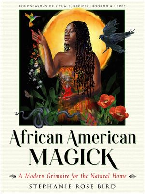 African American Magick: A Modern Grimoire