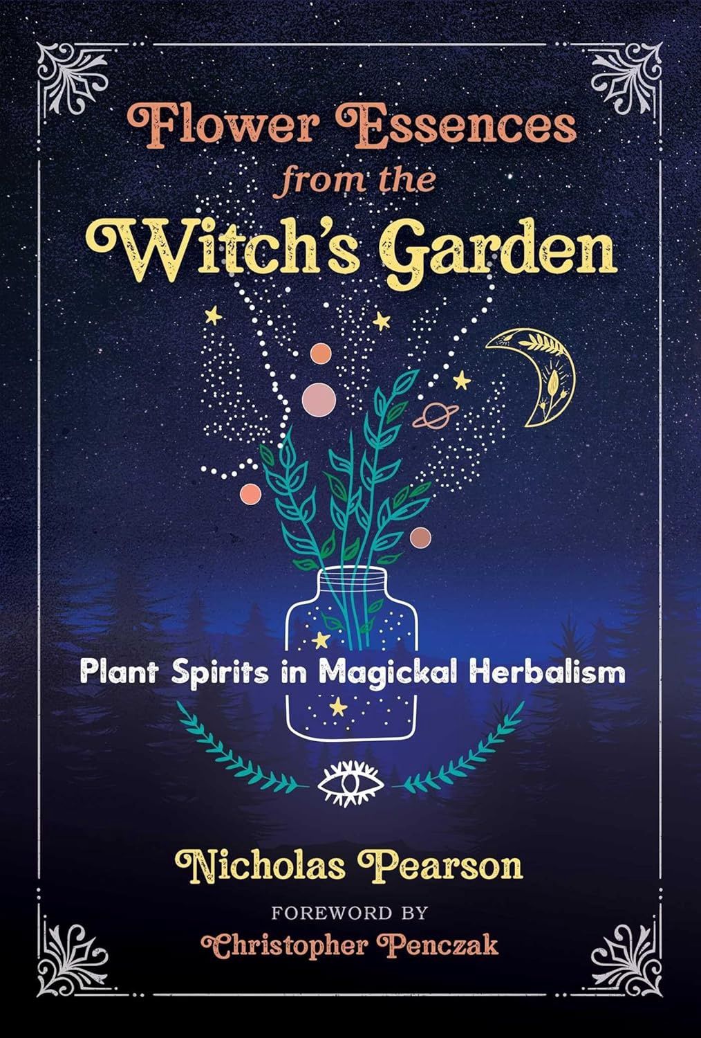 Flower Essences from the Witch&#39;s Garden