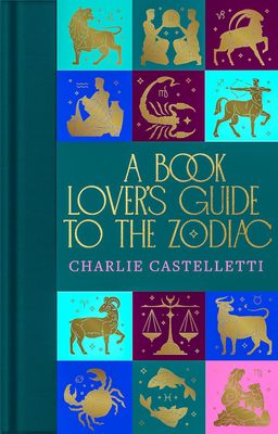 A Book Lover&#39;s Guide to the Zodiac