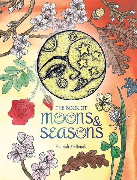 Book of Moons &amp; Seasons - Hannah McDonald