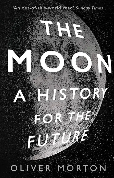 Moon: A History for the Future