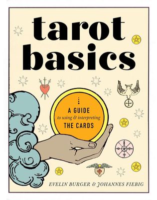 Tarot Basics: A Guide to Using &amp; Interpreting the Cards