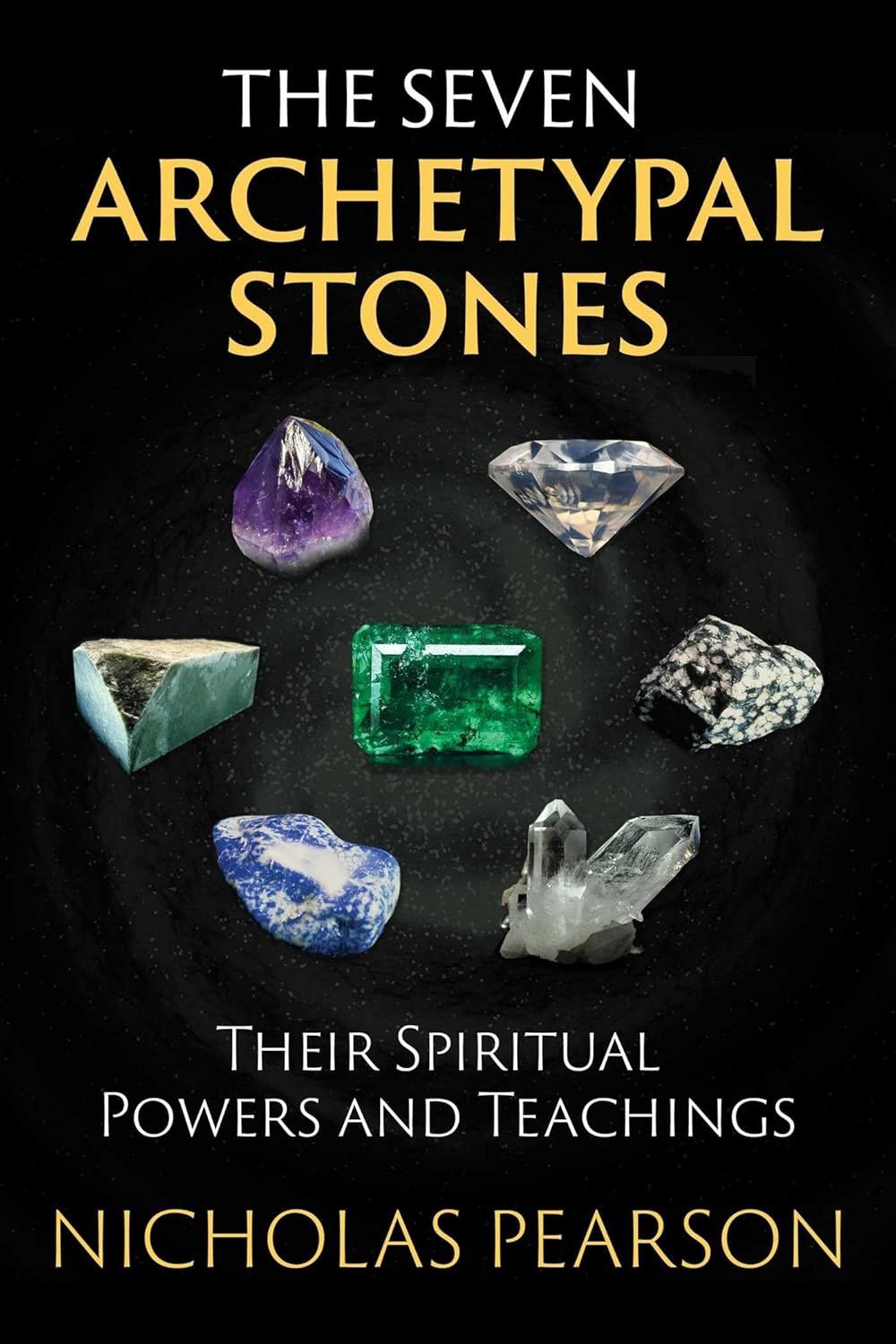 The Seven Archetypal Stones: Their Spiritual Powers and Teachings