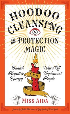 Hoodoo Cleansing and Protection Magic