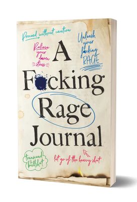 A F*cking Rage Journal