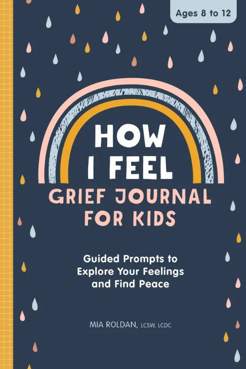 How I Feel: Grief Journal for Kids