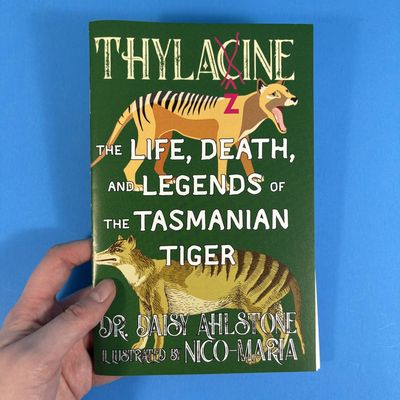 Thylacine: Life, Death, &amp; Legends of Tasmanian Tiger (Zine)