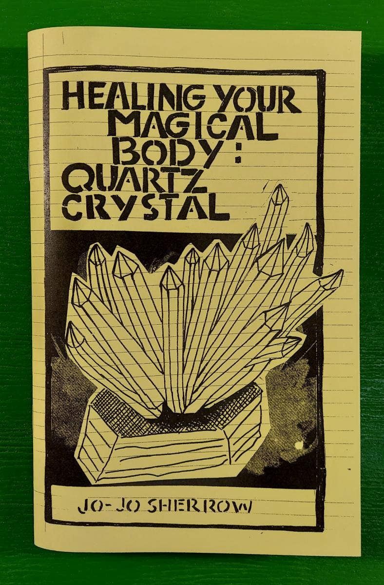 Healing Your Magical Body: Quartz Crystal (Zine)