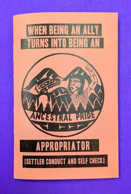 When Being An Ally Turns Into Being An Appropriator (Zine)