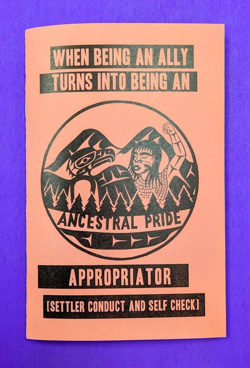 When Being An Ally Turns Into Being An Appropriator (Zine)