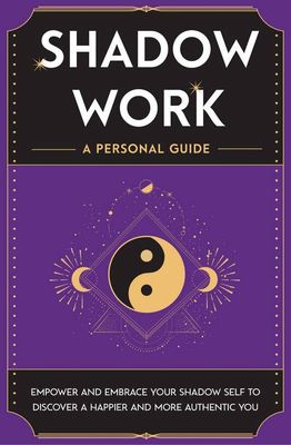Shadow Work: A Personal Guide (In Focus)