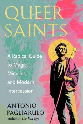 Queer Saints: A Radical Guide