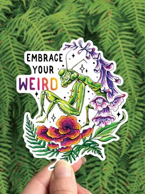Embrace Your Weird Vinyl Sticker