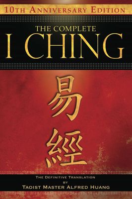 The Complete I Ching — 10th Anniversary Edition