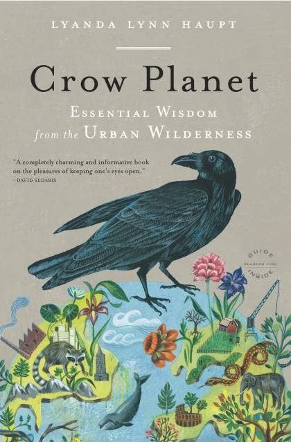 Crow Planet: Essential Wisdom from the Urban Wilderness, Format: Trade Paperback