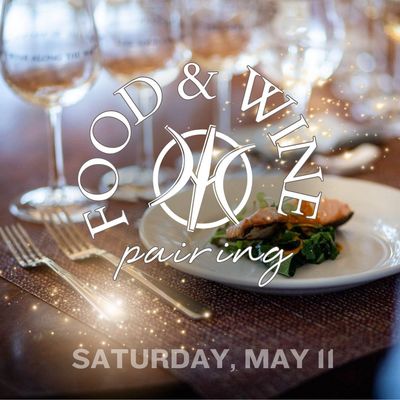 Food & Wine Pairing - Saturday, May 11, 2024