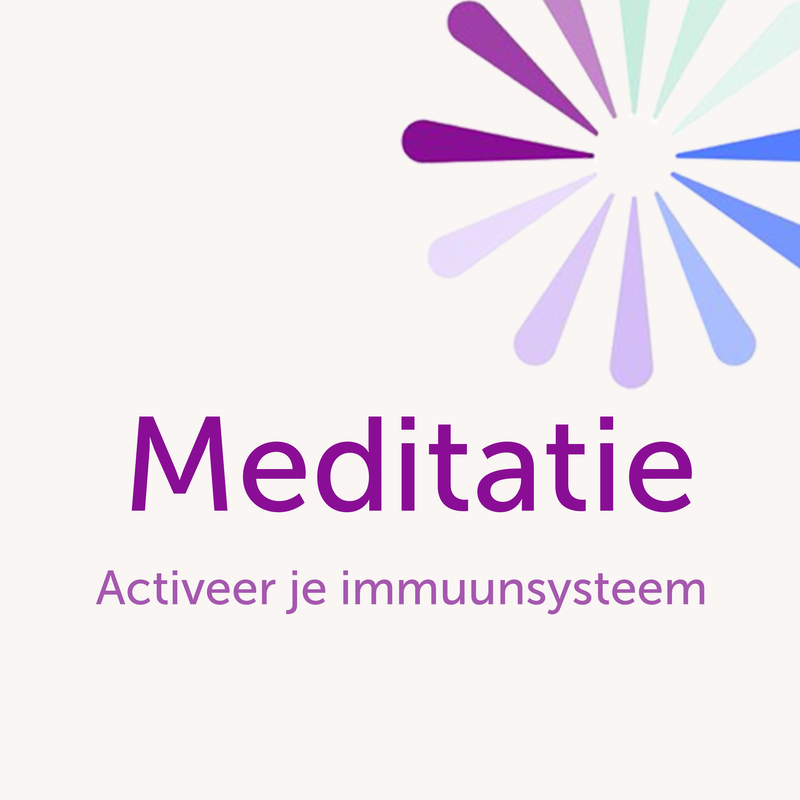 Jubileumcadeau - Meditatie &quot;Activeer je immuunsysteem&quot;
