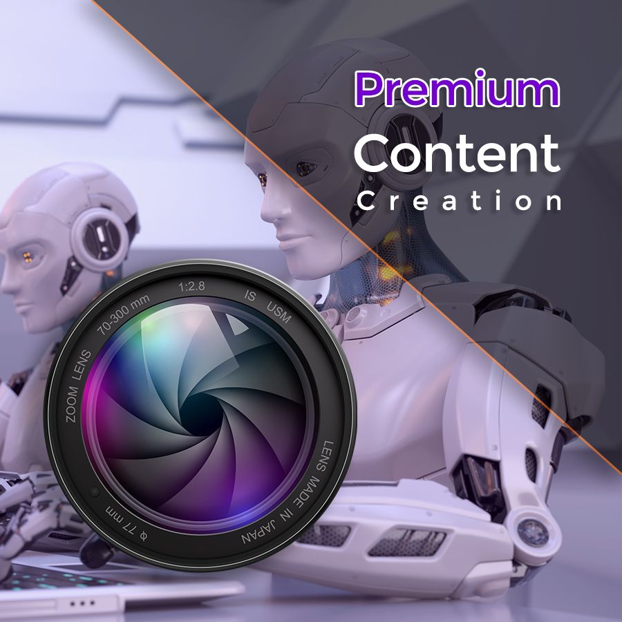 Premium Content Creation