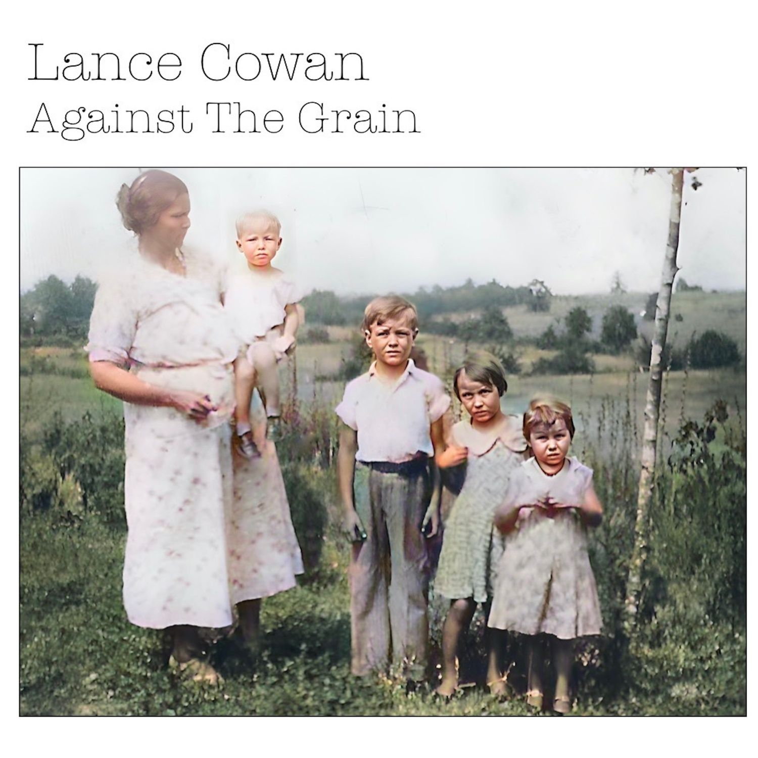 Lance Cowan - Against The Grain