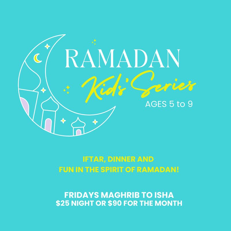 Ramadan Kids Night (Fridays) Ages 5-9