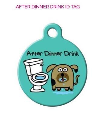 After Dinner Drink Pet ID Tag - Designer Art Dog Tag