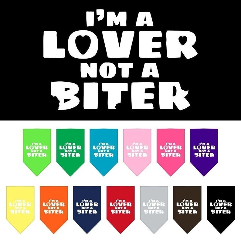 Pet and Dog Bandana Screen Printed, &quot;I&#39;m a Lover, Not A Biter&quot;