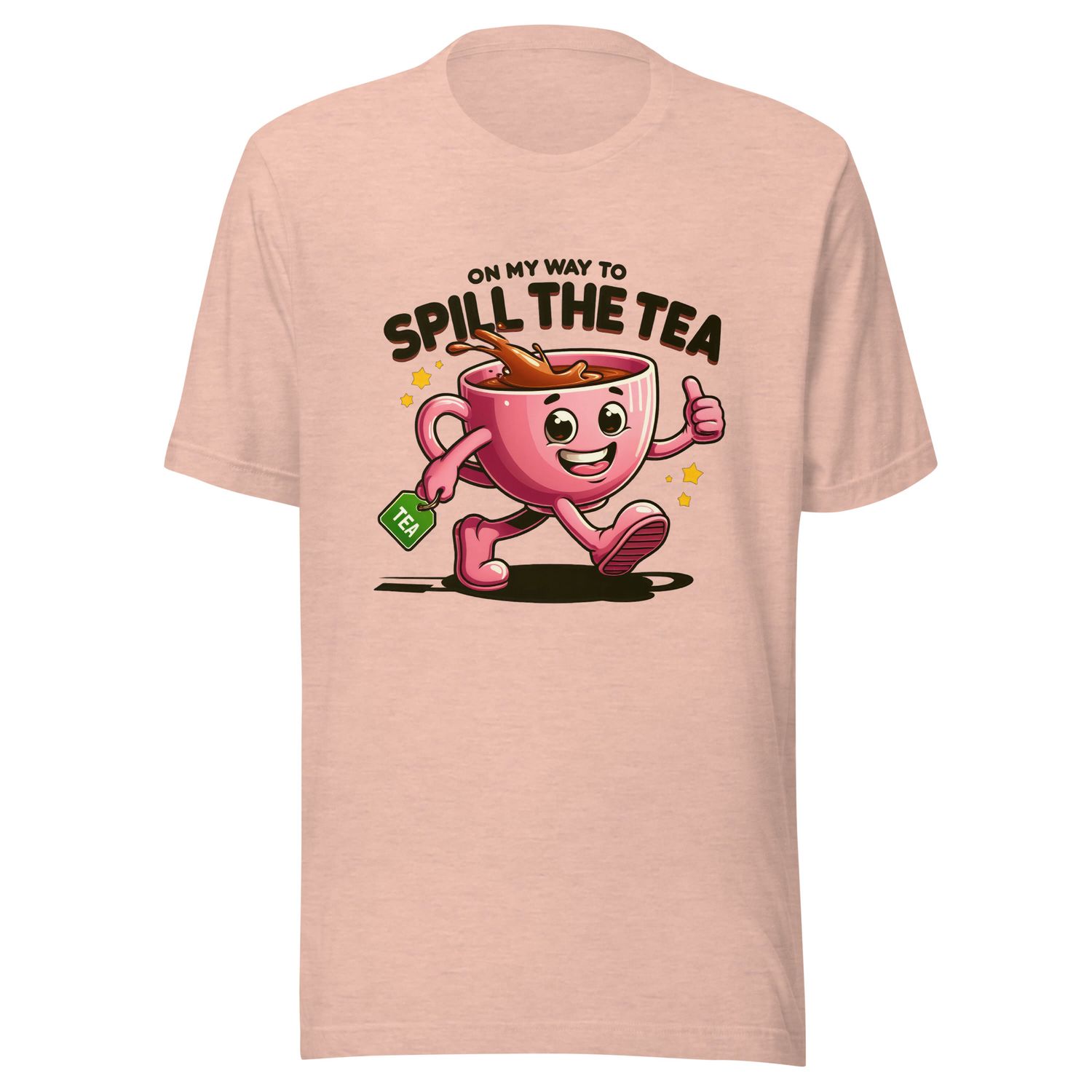 Unisex T-Shirt &quot;On the way to spill the tea&quot;