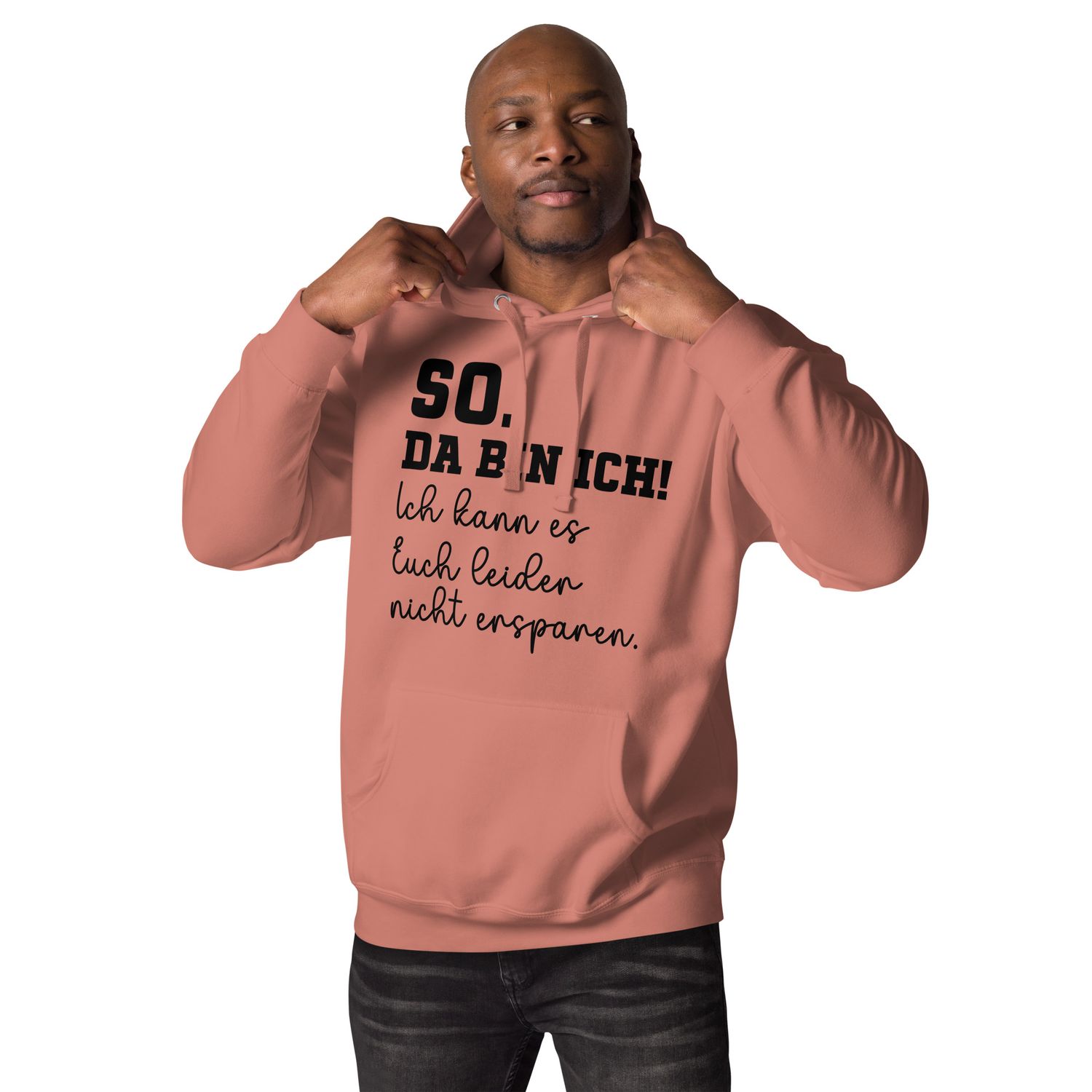 Premium unisex hoodie with saying &quot;So there I am! Unfortunately, I can&#39;t spare you&quot;