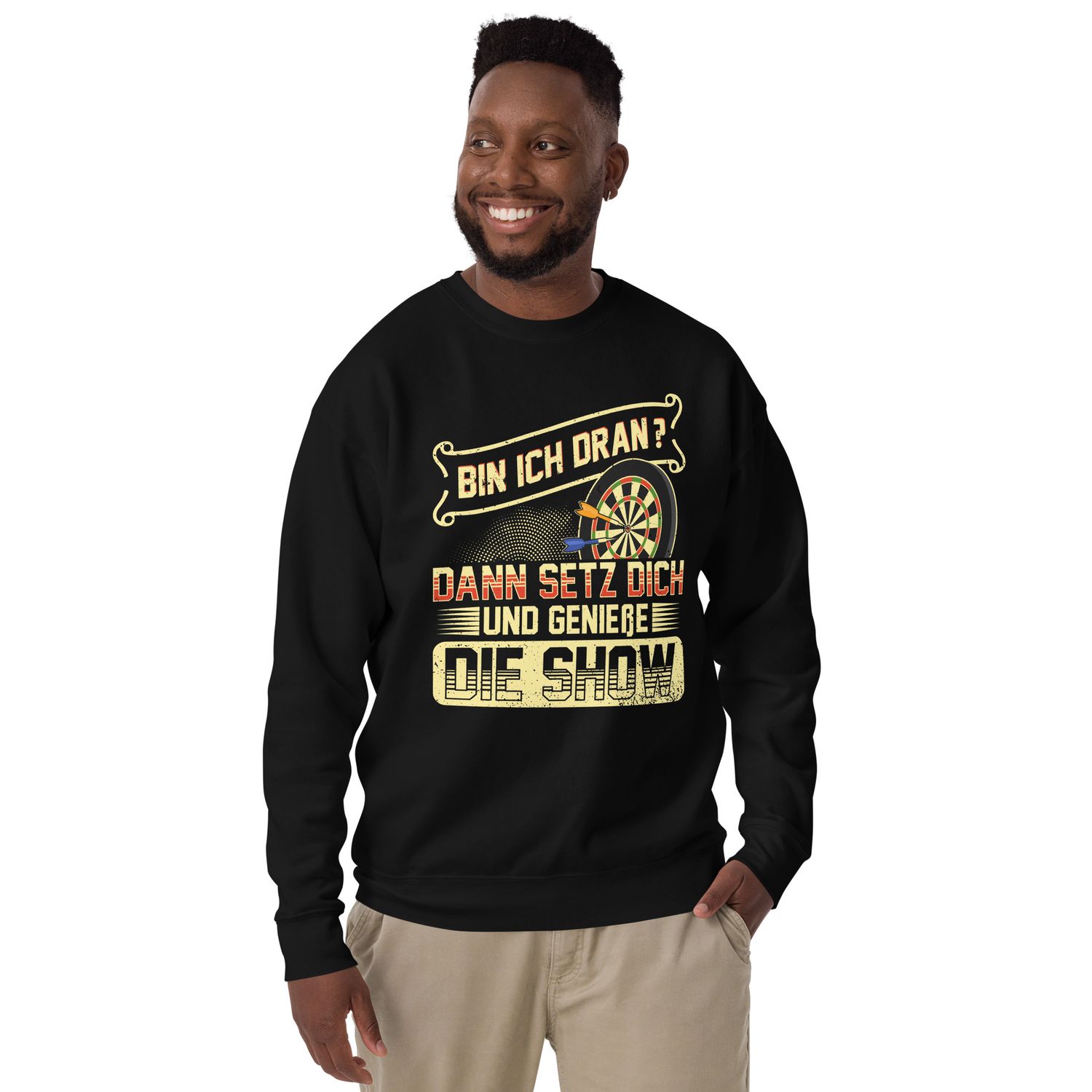 Premium Unisex Pullover Darts &quot;It&#39;s my turn? Then sit down and enjoy the show&quot;