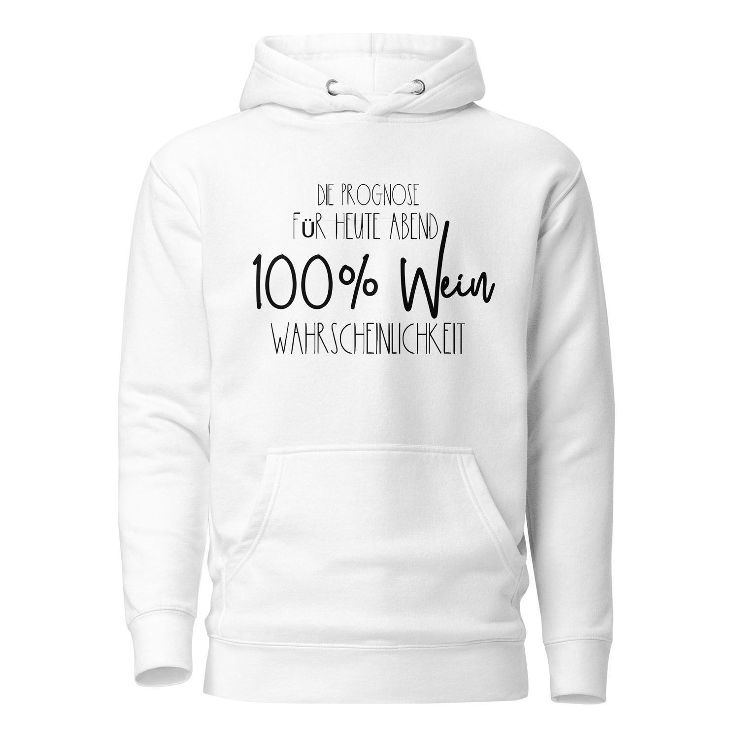 Premium unisex hoodie with saying &quot;The forecast for tonight is 100% wine probability&quot;