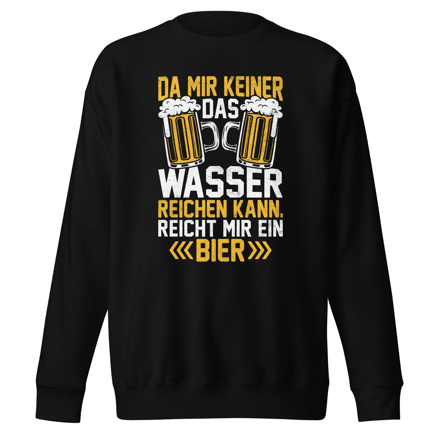 Premium unisex sweater beer &quot;Since no one can hold a candle to me...&quot;