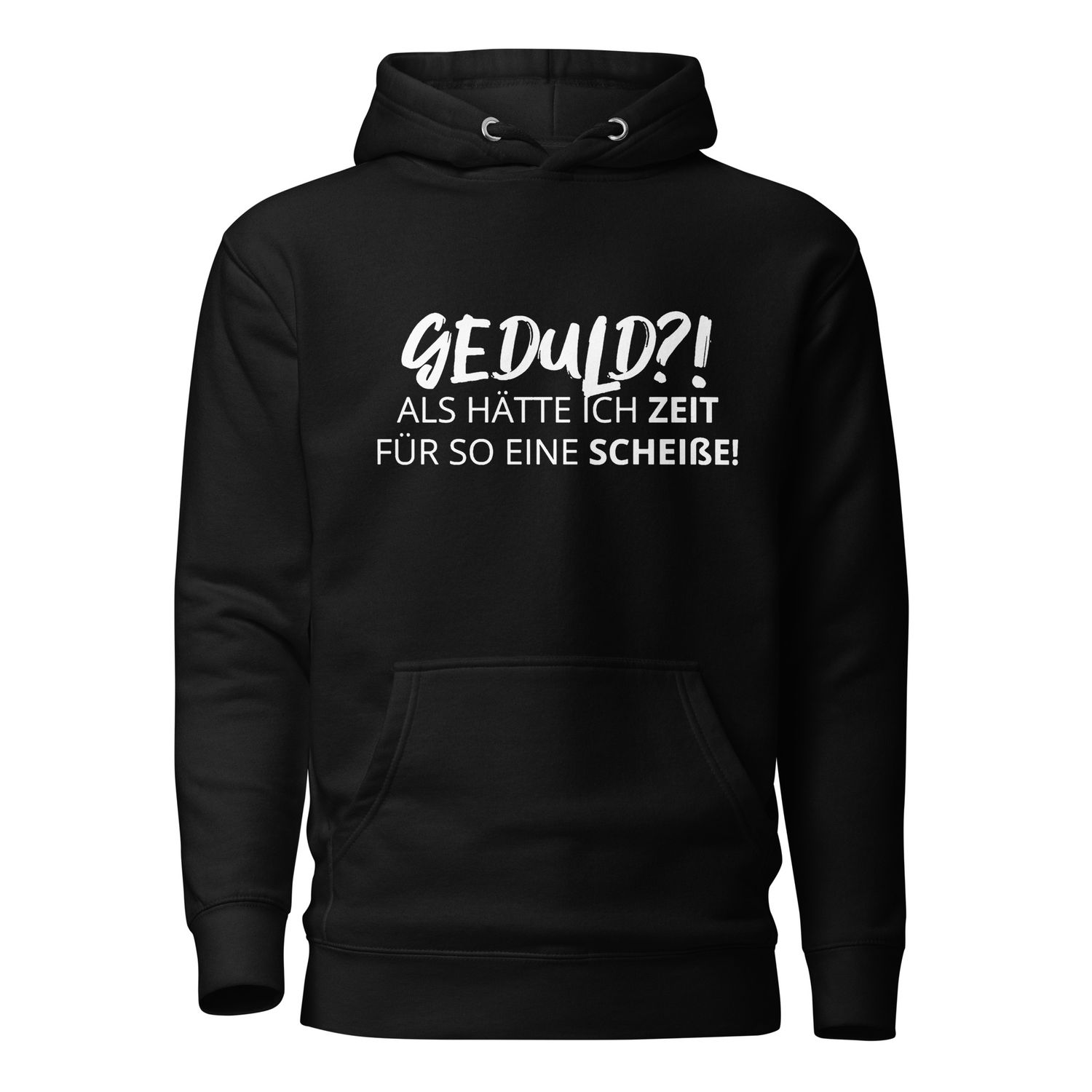 Premium unisex hoodie with saying &quot;Patience?! As if I had time for such shit!&quot;