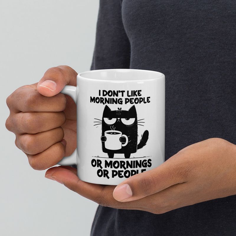 Ceramic mug &quot;I Don&#39;t Like Morning People, Or Morning, Or People&quot;