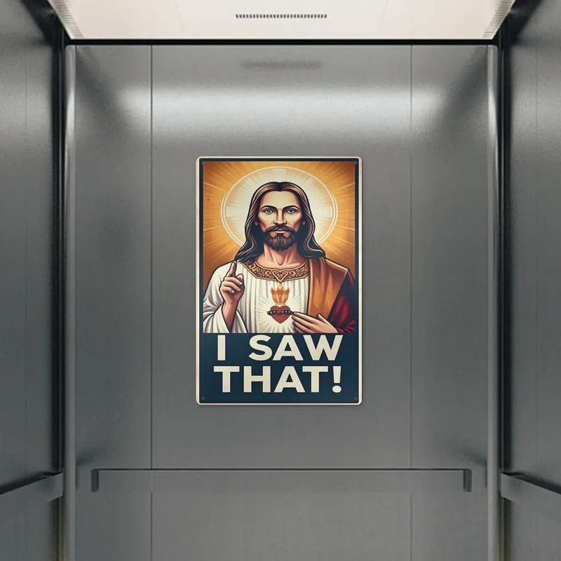 Tin Sign &quot;I Saw That!&quot; Jesus