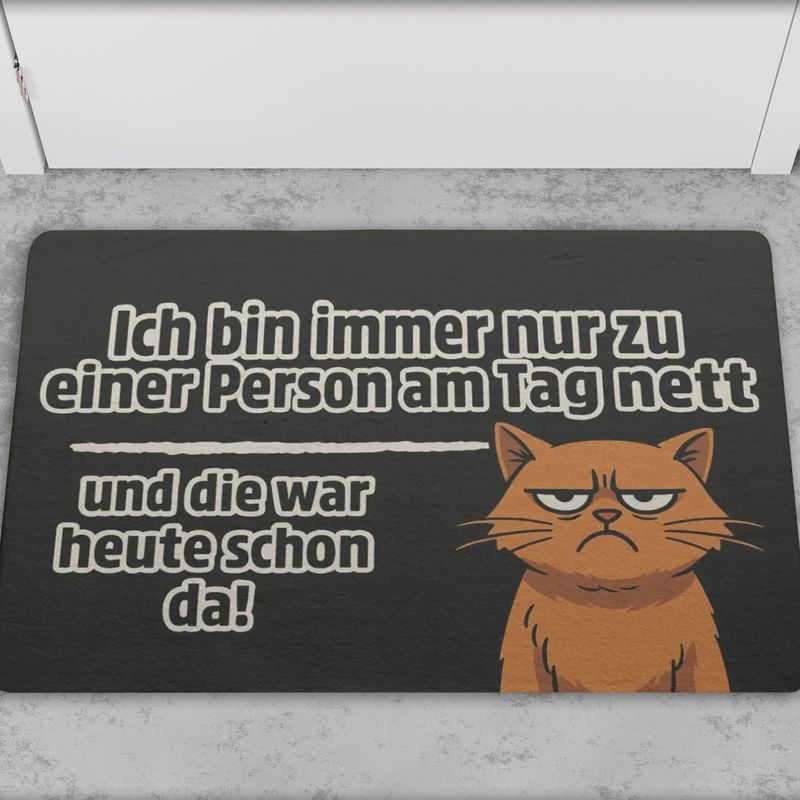 Doormat &quot;I&#39;m only ever nice to one person a day – and they were here today!&quot;
