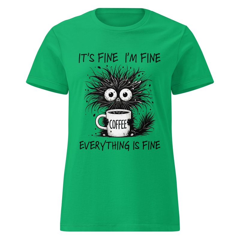 Women&#39;s T-Shirt &quot;It&#39;s Fine. I&#39;m Fine. Everything is Fine.&quot;