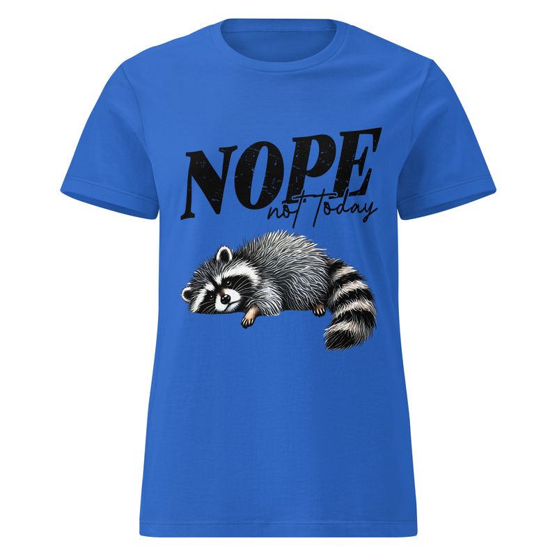 Women&#39;s T-Shirt &quot;NOPE. Not Today&quot;