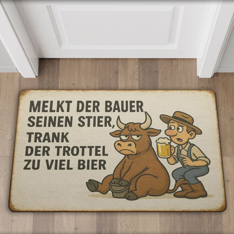 Funny Farmer &amp; Beer Doormat &quot;If the farmer milks his bull, the idiot drank too much beer&quot;