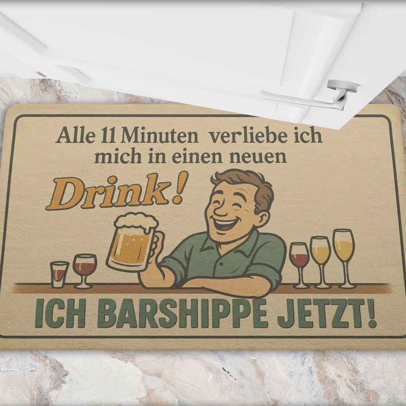 Barshippe doormat “Every 11 minutes I fall in love with a new drink”