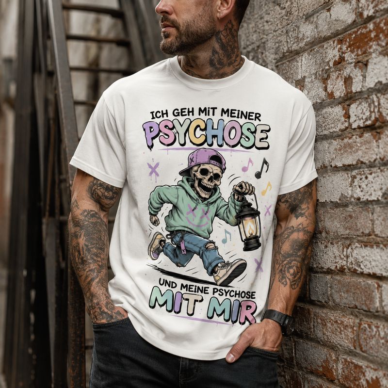 I Walk with My Psychosis and My Psychosis Walks with Me T-Shirt – Funny Sarcastic Skull Shirt