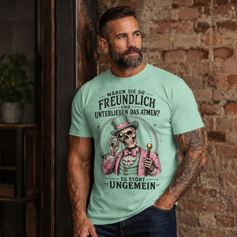 Would You Be So Kind as to Stop Breathing? – Funny Sarcastic Skull T-Shirt