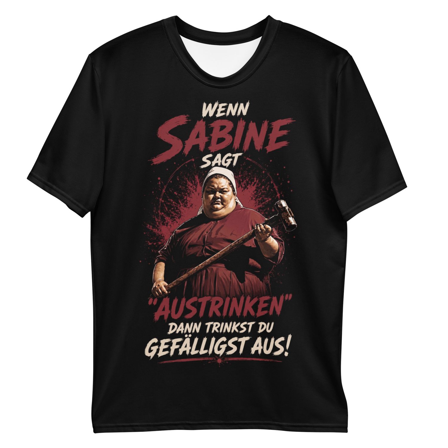 When Sabine Says "Finish Your Drink," You Better Finish It! – Funny Sabine Fun T-Shirt