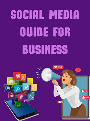 SOCIAL MEDIA GUIDE FOR BUSINESS