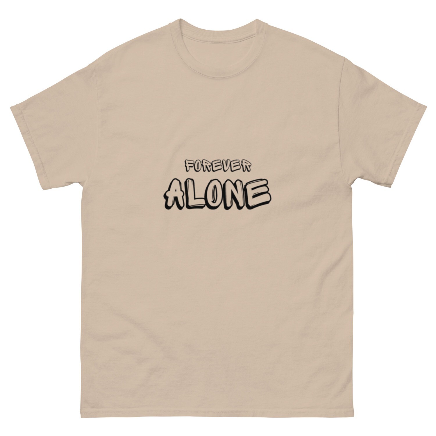 For Ever Alone T-shirt
