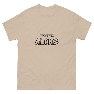 For Ever Alone T-shirt