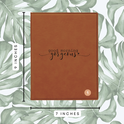 7&quot; X 9&quot; Personalized Leatherette Portfolio - &quot;Good Morning Gorgeous&quot;