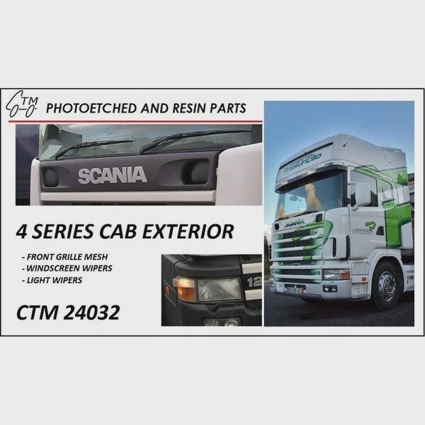 CTM 24032 SCANIA 4 SERIES CAB EXTERIOR