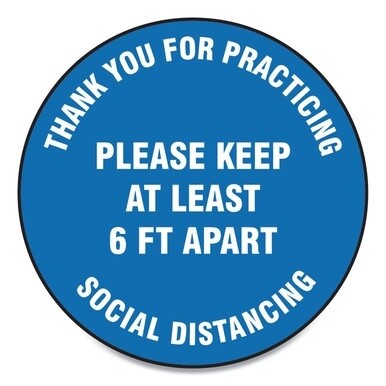 Slip-Gard Floor Signs, 17&quot; Circle, &quot;Thank You For Practicing Social Distancing Please Keep At Least 6 ft Apart&quot;, Blue, 25/PK
