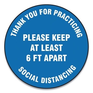 Slip-Gard Floor Signs, 12&quot; Circle, &quot;Thank You For Practicing Social Distancing Please Keep At Least 6 ft Apart&quot;, Blue, 25/PK