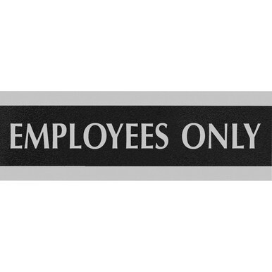 Headline Signs EMPLOYEES ONLY Sign - 1 Each - Employees Only Print/Message - 9" Width3" Depth - Silver Print/Message Color - Yes - Gray